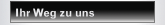Ihr Weg zu uns